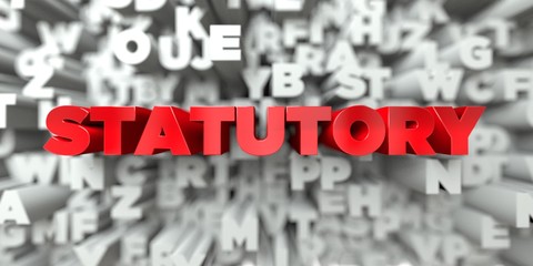 STATUTORY -  Red text on typography background - 3D rendered royalty free stock image. This image can be used for an online website banner ad or a print postcard.