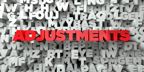 ADJUSTMENTS -  Red text on typography background - 3D rendered royalty free stock image. This image can be used for an online website banner ad or a print postcard. © Chris Titze Imaging
