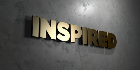 Inspired - Gold sign mounted on glossy marble wall  - 3D rendered royalty free stock illustration. This image can be used for an online website banner ad or a print postcard.