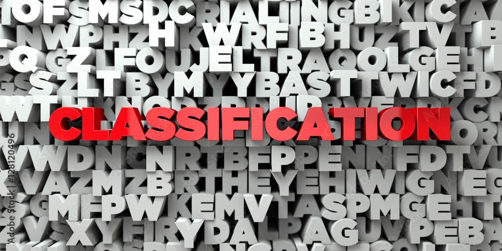 Fototapete classification - red text on typography background - 3d rendered royalty free stock image. this imag