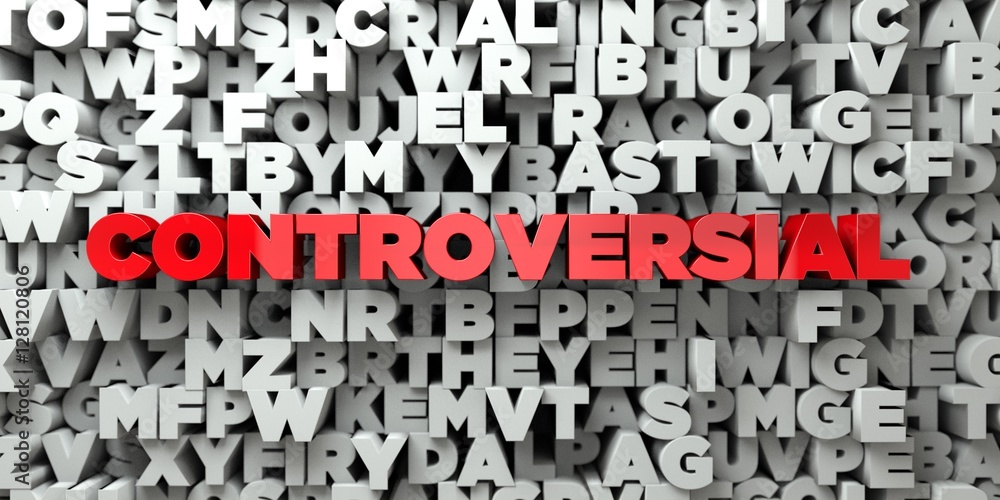Fototapete controversial - red text on typography background - 3d rendered royalty free stock image. this image