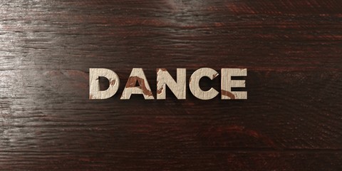 Dance - grungy wooden headline on Maple  - 3D rendered royalty free stock image. This image can be used for an online website banner ad or a print postcard.