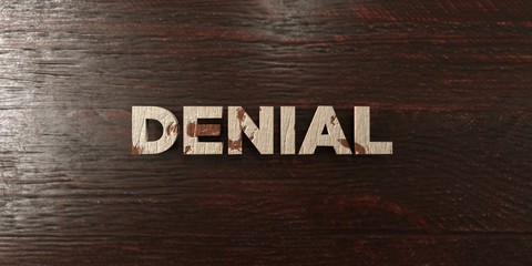 Denial - grungy wooden headline on Maple  - 3D rendered royalty free stock image. This image can be used for an online website banner ad or a print postcard.