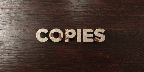 Copies - grungy wooden headline on Maple  - 3D rendered royalty free stock image. This image can be used for an online website banner ad or a print postcard.