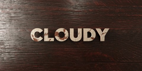 Cloudy - grungy wooden headline on Maple  - 3D rendered royalty free stock image. This image can be used for an online website banner ad or a print postcard.