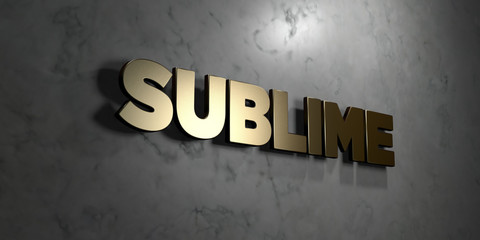 Sublime - Gold sign mounted on glossy marble wall  - 3D rendered royalty free stock illustration. This image can be used for an online website banner ad or a print postcard.