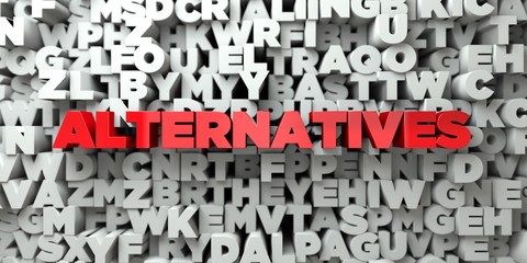 ALTERNATIVES -  Red text on typography background - 3D rendered royalty free stock image. This image can be used for an online website banner ad or a print postcard.