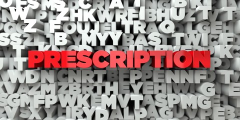 PRESCRIPTION -  Red text on typography background - 3D rendered royalty free stock image. This image can be used for an online website banner ad or a print postcard.