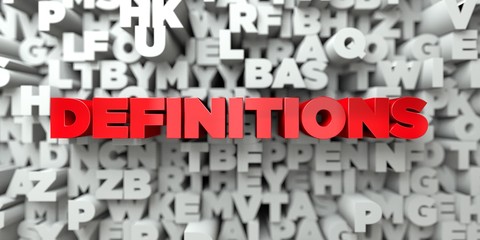 DEFINITIONS -  Red text on typography background - 3D rendered royalty free stock image. This image can be used for an online website banner ad or a print postcard.