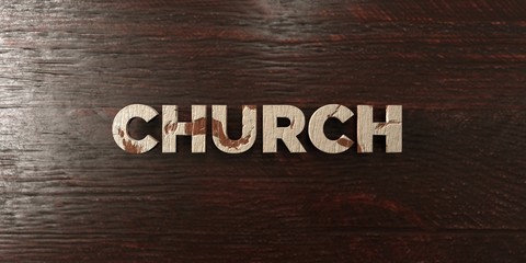 Church - grungy wooden headline on Maple  - 3D rendered royalty free stock image. This image can be used for an online website banner ad or a print postcard.