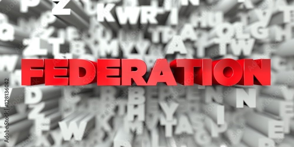 Fototapete federation - red text on typography background - 3d rendered royalty free stock image. this image ca
