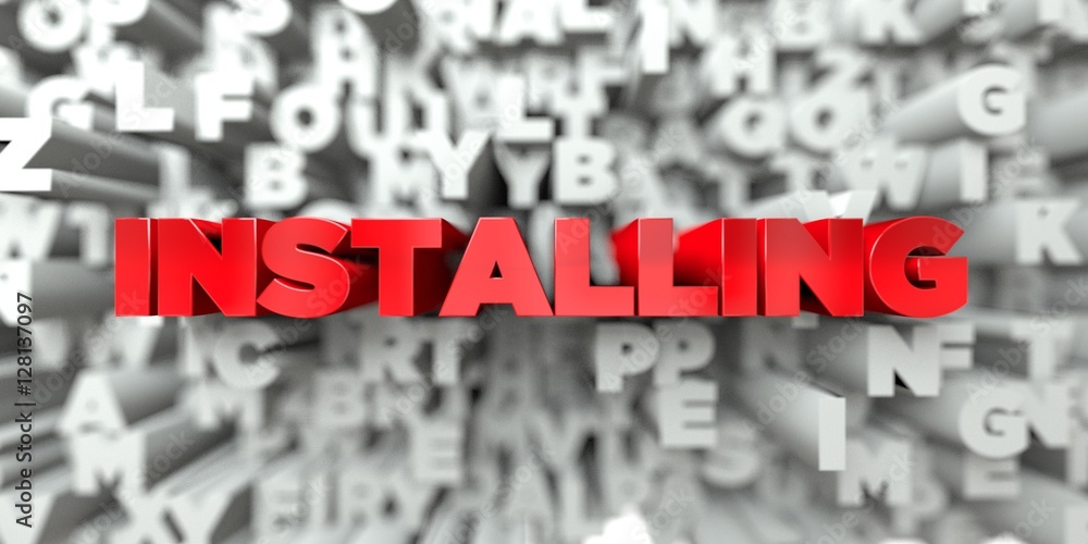 Fototapete installing - red text on typography background - 3d rendered royalty free stock image. this image ca