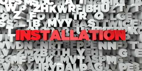 INSTALLATION -  Red text on typography background - 3D rendered royalty free stock image. This image can be used for an online website banner ad or a print postcard.