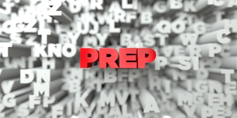 PREP -  Red text on typography background - 3D rendered royalty free stock image. This image can be used for an online website banner ad or a print postcard.