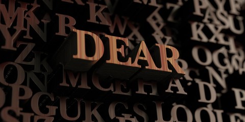 Dear - Wooden 3D rendered letters/message.  Can be used for an online banner ad or a print postcard.