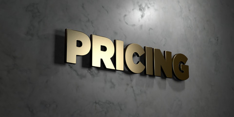 Pricing - Gold sign mounted on glossy marble wall  - 3D rendered royalty free stock illustration. This image can be used for an online website banner ad or a print postcard.