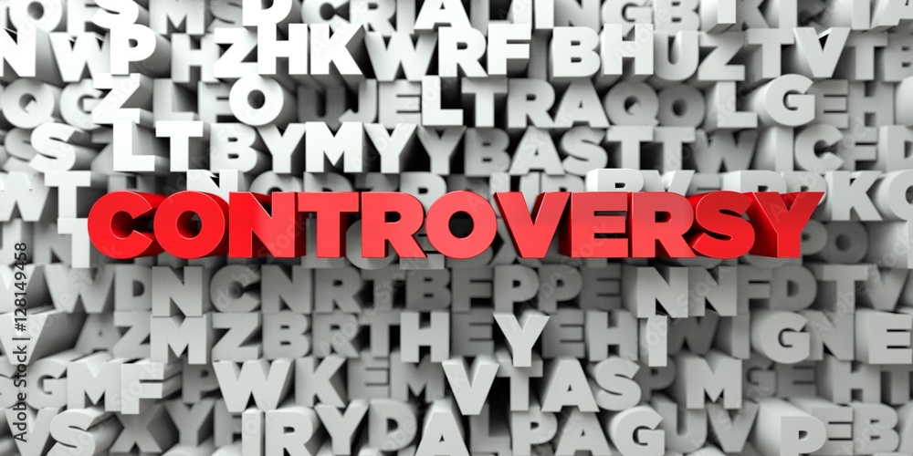 Fototapete controversy - red text on typography background - 3d rendered royalty free stock image. this image c