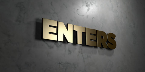 Enters - Gold sign mounted on glossy marble wall  - 3D rendered royalty free stock illustration. This image can be used for an online website banner ad or a print postcard.