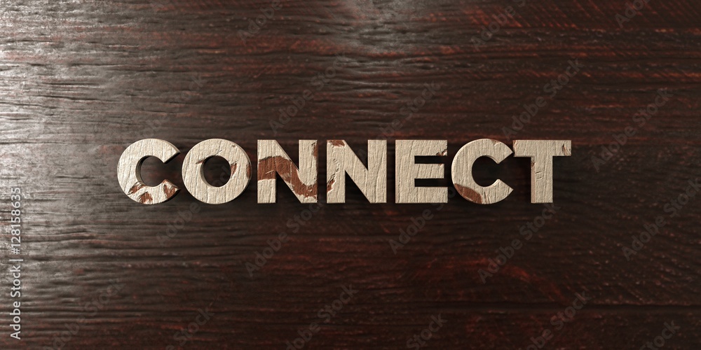 Fototapete connect - grungy wooden headline on maple - 3d rendered royalty free stock image. this image can be 