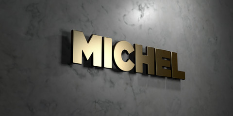 Michel - Gold sign mounted on glossy marble wall  - 3D rendered royalty free stock illustration. This image can be used for an online website banner ad or a print postcard.