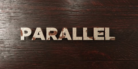 Naklejka premium Parallel - grungy wooden headline on Maple - 3D rendered royalty free stock image. This image can be used for an online website banner ad or a print postcard.