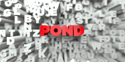POND -  Red text on typography background - 3D rendered royalty free stock image. This image can be used for an online website banner ad or a print postcard.
