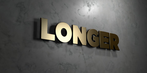 Longer - Gold sign mounted on glossy marble wall  - 3D rendered royalty free stock illustration. This image can be used for an online website banner ad or a print postcard.