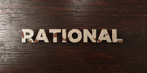 Rational - grungy wooden headline on Maple  - 3D rendered royalty free stock image. This image can be used for an online website banner ad or a print postcard.