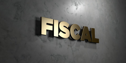 Fiscal - Gold sign mounted on glossy marble wall  - 3D rendered royalty free stock illustration. This image can be used for an online website banner ad or a print postcard.