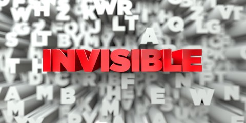 INVISIBLE -  Red text on typography background - 3D rendered royalty free stock image. This image can be used for an online website banner ad or a print postcard.