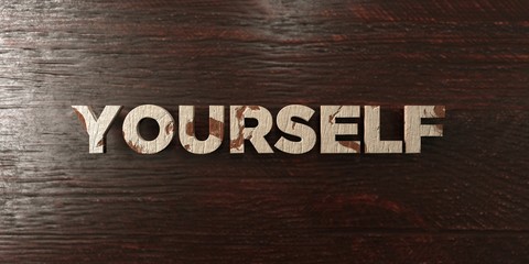 Yourself - grungy wooden headline on Maple  - 3D rendered royalty free stock image. This image can be used for an online website banner ad or a print postcard.