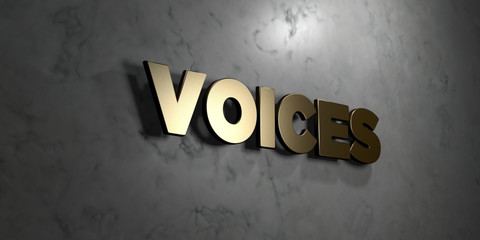 Voices - Gold sign mounted on glossy marble wall  - 3D rendered royalty free stock illustration. This image can be used for an online website banner ad or a print postcard.