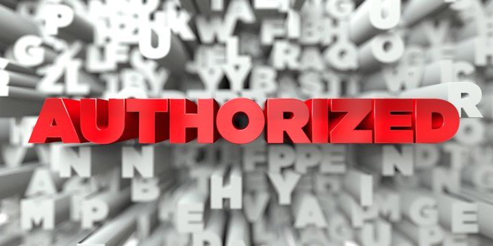AUTHORIZED -  Red text on typography background - 3D rendered royalty free stock image. This image can be used for an online website banner ad or a print postcard.