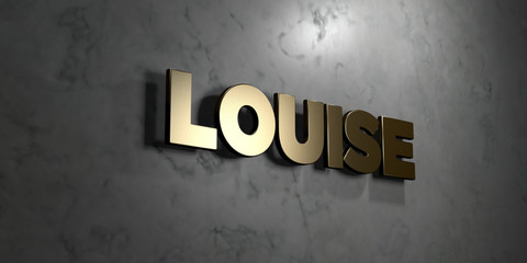 Louise - Gold sign mounted on glossy marble wall  - 3D rendered royalty free stock illustration. This image can be used for an online website banner ad or a print postcard.