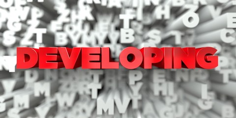 DEVELOPING -  Red text on typography background - 3D rendered royalty free stock image. This image can be used for an online website banner ad or a print postcard.