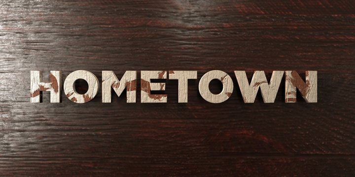 Hometown - grungy wooden headline on Maple  - 3D rendered royalty free stock image. This image can be used for an online website banner ad or a print postcard.