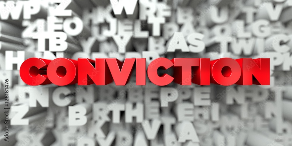 Fototapete conviction - red text on typography background - 3d rendered royalty free stock image. this image ca