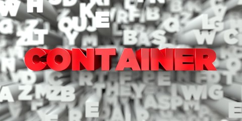 CONTAINER -  Red text on typography background - 3D rendered royalty free stock image. This image can be used for an online website banner ad or a print postcard.