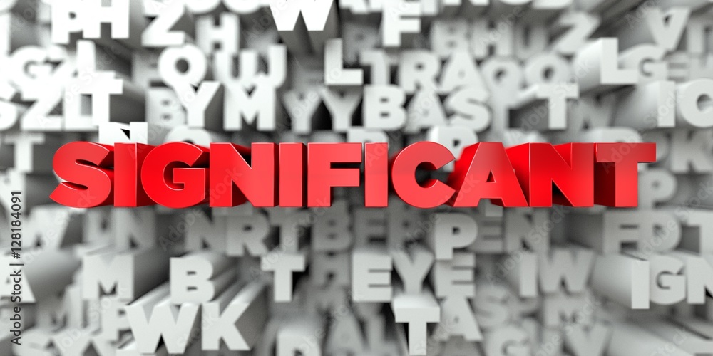Fototapete significant - red text on typography background - 3d rendered royalty free stock image. this image c