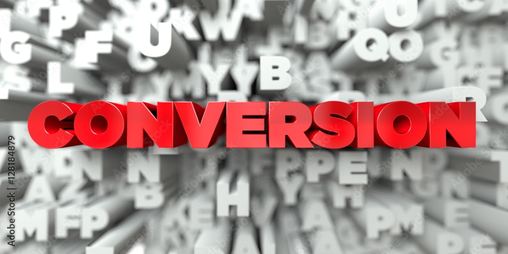 Fototapete conversion - red text on typography background - 3d rendered royalty free stock image. this image ca