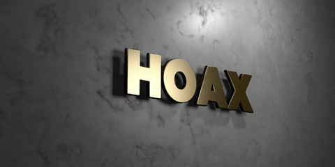 Hoax - Gold sign mounted on glossy marble wall  - 3D rendered royalty free stock illustration. This image can be used for an online website banner ad or a print postcard.
