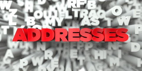ADDRESSES -  Red text on typography background - 3D rendered royalty free stock image. This image can be used for an online website banner ad or a print postcard.