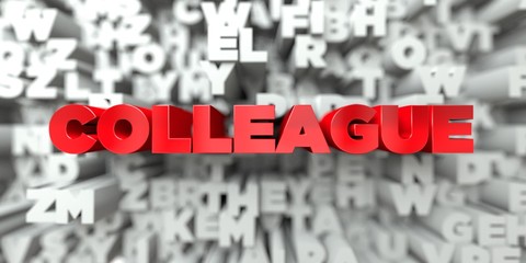 COLLEAGUE -  Red text on typography background - 3D rendered royalty free stock image. This image can be used for an online website banner ad or a print postcard.