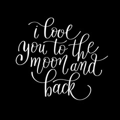 i love you to the moon and back handwritten calligraphy letterin