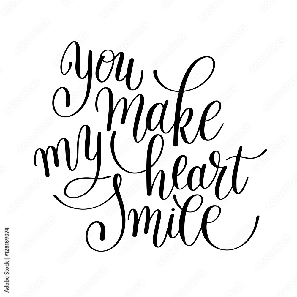 Poster you make my heart smile handwritten calligraphy lettering quote