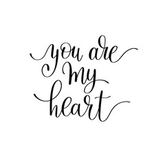 you are my heart handwritten calligraphy lettering quote