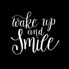 wake up and smile handwritten calligraphy lettering quote