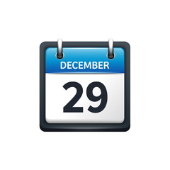 December 29. Calendar icon.Vector illustration,flat style.Month and date.Sunday,Monday,Tuesday,Wednesday,Thursday,Friday,Saturday.Week,weekend,red letter day. 2017,2018 year.Holidays.