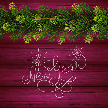Holiday gift card with hand lettering New Year and Christmas borders of fir tree branches on wood background. Vector illustration for your design