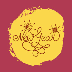 Hand lettering New Year on grunge brush background. Vector illustration for your design